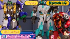 Metal Cardbot S Mini Series (Episode 14)