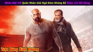 Review Phim | Giỡn Mặt Với Quân Nhân Giải Ngũ Đám Khủng Bố Nhận Cái Kết Đắng | Xi Nê Review