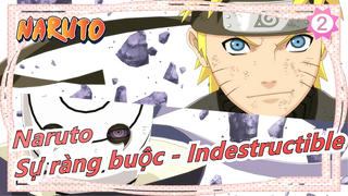 [Naruto/AMV] Sự ràng buộc - 'Indestructible'_2
