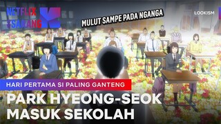 New Look Park Hyeong-seok Bikin Satu Sekolah Terpukau ✨✨ | Lookism | Clip