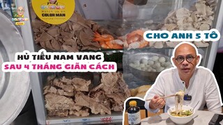 Color Man "chơi" lần 5 tô HỦ TIẾU NAM VANG sau 4 tháng giãn cách! | Color Man Food