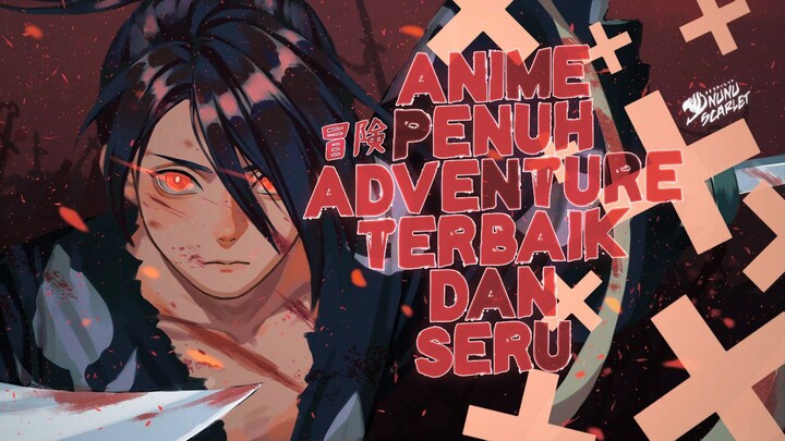 7 Anime Adventure Terbaik Penuh Petualangan Greget!