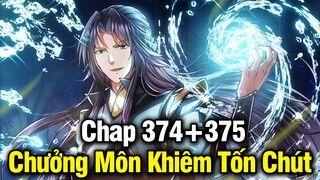 Chưởng Môn Khiêm Tốn Chút Chap 374+375 | Review Phim Truyện Tranh Hay | Lệ Phi Vũ