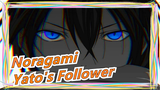 [Noragami] Yato's Follower