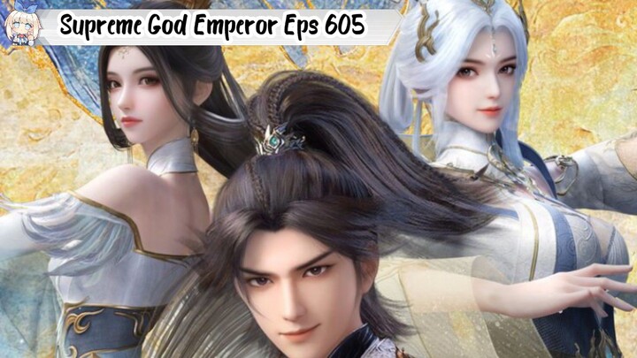 Supreme God Emperor Episode 605