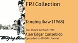 FULL MOVIE: Tanging Ikaw (1968) | FPJ Collection