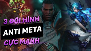 TOP 3 ĐỘI HÌNH ANTI-META CỰC MẠNH BẠN KHÔNG NÊN BỎ QUA PHIÊN BẢN 11.17 ĐTCL!