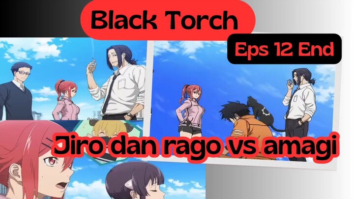 Anime Black Torch episode 12 end - Pertarungan Jiro dan rago VS Amagi siapa yang akan menang?