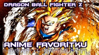 ANIME FAVORITKU SAAT MASIH KECIL DULU - DRAGON BALL FIGHTER Z AMV