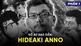 HỒ SƠ ĐẠO DIỄN: HIDEAKI ANNO (Phần 1)