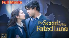 The Scent of My Fated Luna