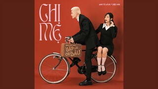 Chị Mẹ (Theme Song From ''Gặp Lại Chị Bầu")