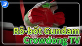 Rô-bốt Gundam
Crowdong TV_3