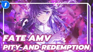 Pity and Redemption // Heaven's Feel. | Fate / AMV_1