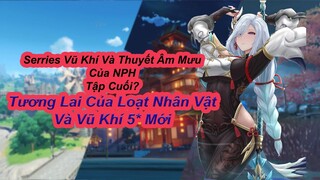 Series Vũ Khí Và Thuyết Âm Mưu Của NPH Tập Cuối, Tương Lai Của Loạt Vũ Khí Và Nhân Vật 5*!!