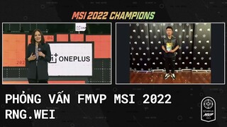 Phỏng vấn FMVP RNG.Wei (Vietsub) | RNG vs T1 | Chung Kết MSI 2022