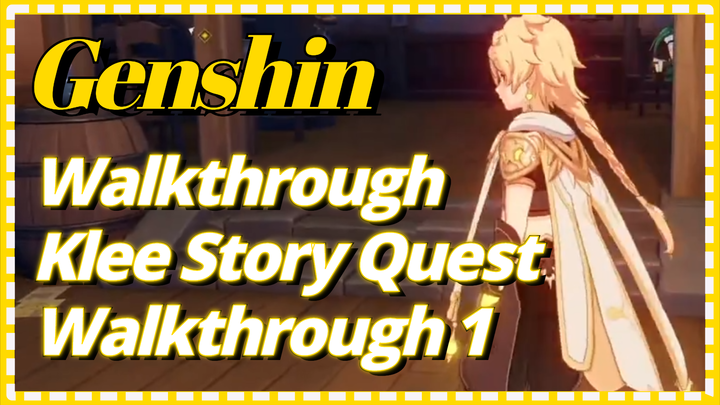 [Genshin  Walkthrough]  Klee Story Quest Walkthrough 1