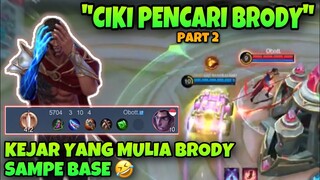 KEJAR YANG MULIA BRODY SAMPE BASE 🤣 - META CIKI PENCARI BRODY #2