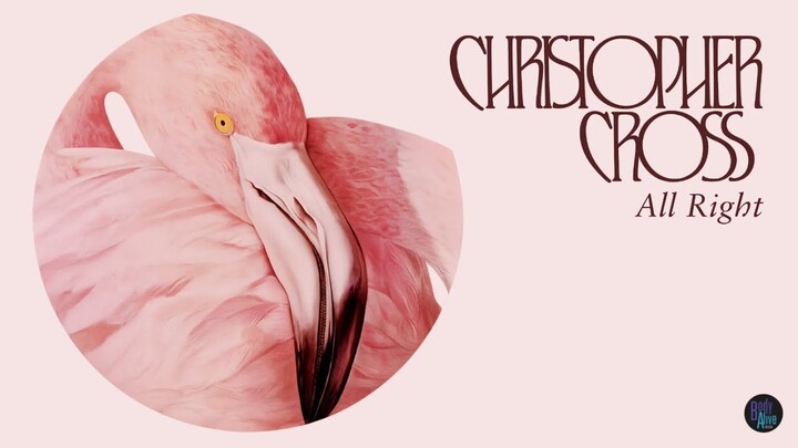 Christopher Cross - All Right (The Original Extended BodyAlive Mix)