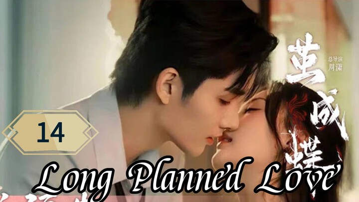 14  蓄谋已久的爱情 Xùmóu yǐ jiǔ de àiqíng [Long Enduring Affection]... 🇨🇳