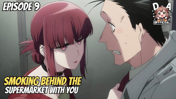 Smoking Behind the Supermarket with You Episode 9 Sub Indo - Tayama mengira Sasaki punya istri 🤣