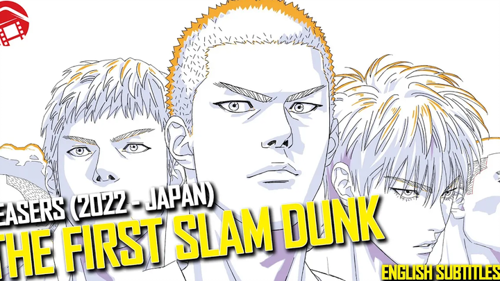 THE FIRST SLAM DUNK - ตัวอย่างทีเซอร์สำหรับภาพยนตร์มังงะบาสเก็ตบอลญี่ปุ่น (ญี่ปุ่น 2022)