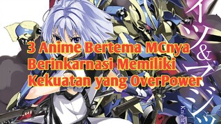 Rekomendasi 3 Anime Bergenre MC nya Berenkarnasi Dan memiliki Kekuatan Yang OverPower