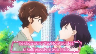 Kekkon suru tte, Hontou desu ka Episode 9 Sub Indo