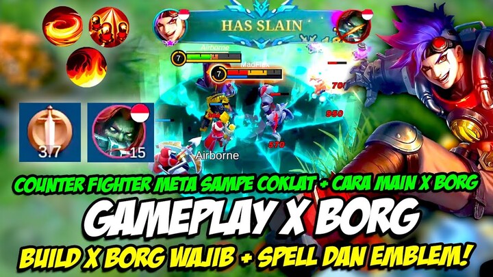 CARA MAIN X.BORG EXP LANE VS FIGHTER META ❗ GAMEPLAY X.BORG + SPELL & EMBLEM ❗ BUILD X.BORG TERSAKIT