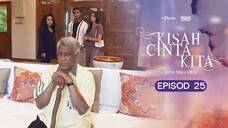 Kisah Cinta Kita Episod 25