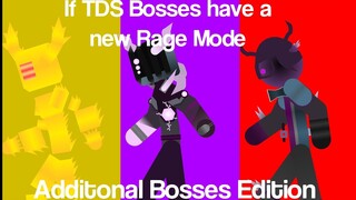 If TDS Bosses have a new Rage Mode Animation: Additional Bosses Edition - Tower Defense Simulator