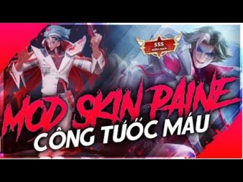 Hướng Dẫn Mod Skin Paine Công Tước Máu  KOB Offcial  1080p