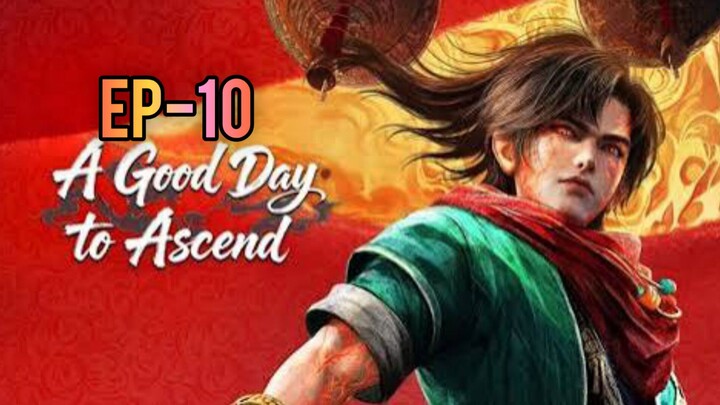 A Good Day To Ascend Ep-10 Sub Indo
