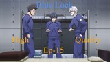 Blue Lock Episode- 15 Full Episode High Quality