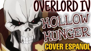 OVERLORD OP 4 COVER ESPAÑOL LATINO | HOLLOW HUNGER (Con Letra Fiel)