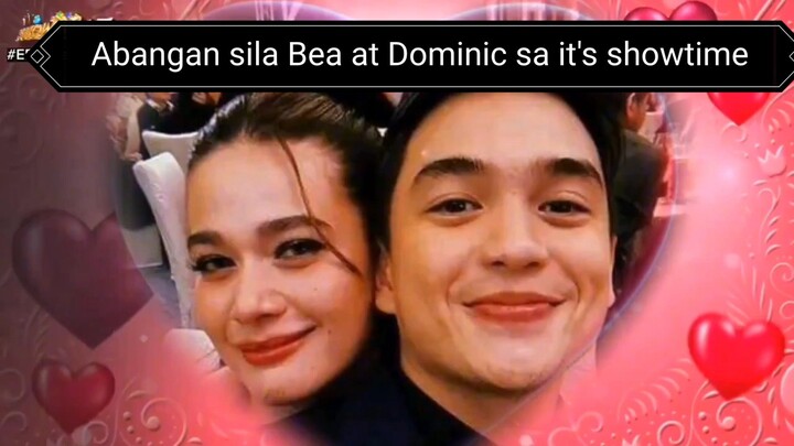 Abangan sila Bea At Dominic sa It's showtime Expeciallyforyou