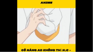 Cô Nàng Ao Không Thể Học #animehaynhat #animehaihuoc