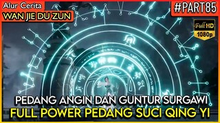 ADU KEKUATAN PEDANG SUCI MELAWAN NAGA MERAH !! - Alur Cerita Donghua #WJDZ (PART 85)