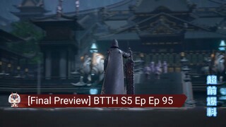 [Final Preview] BTTH S5 Ep Ep 95