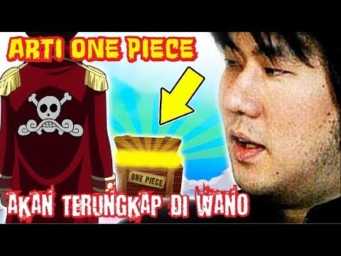 [MEGA NEWS ODA] Arc Wano akan ungkap "ARTI ONE PIECE" Sebenarnya