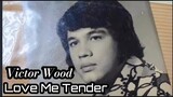 LOVE ME TENDER with LYRICS    | VICTOR WOOD #victorwood #oldiesbutgoodies #bringbackmemories