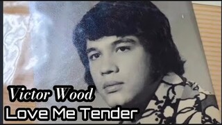 LOVE ME TENDER with LYRICS    | VICTOR WOOD #victorwood #oldiesbutgoodies #bringbackmemories