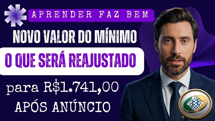 _NOVO VALOR DO SALÁRIO MÍNIMO VAI PRA R$1.741,00 O QUE SERÁ REAJUSTADO POR ELE