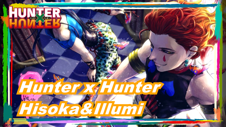 [Hunter x Hunter] Hisoka&Illumi - Yi Ran Yi Bao Zha (Flammable and Explosive)