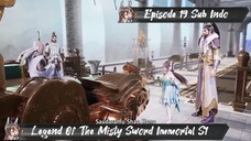 [ EPISODE 19 ] Legend Of The Misty Sword Immortal - 1080p Super Duper HD Sub Indo