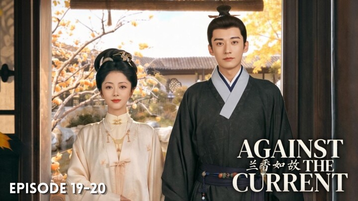 Against the Current Episode 19-20 Subtitle Bahasa Indonesia