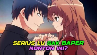 SUKSES BIKIN BAPER!! Kisah Romantis Dalam Anime Toradora!