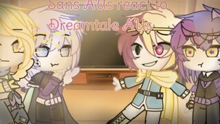 Sans AUs react to Dreamtale AUs || Undertale AU || Gacha Club (My AU)