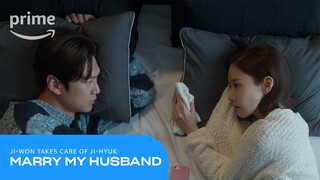 Marry My Husband: Ji-won Takes Care of Ji-hyuk | Prime Video