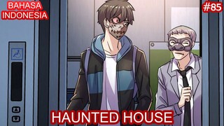Haunted House | #85 | Bahasa Indonesia